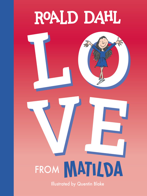 Title details for Love from Matilda by Roald Dahl - Wait list